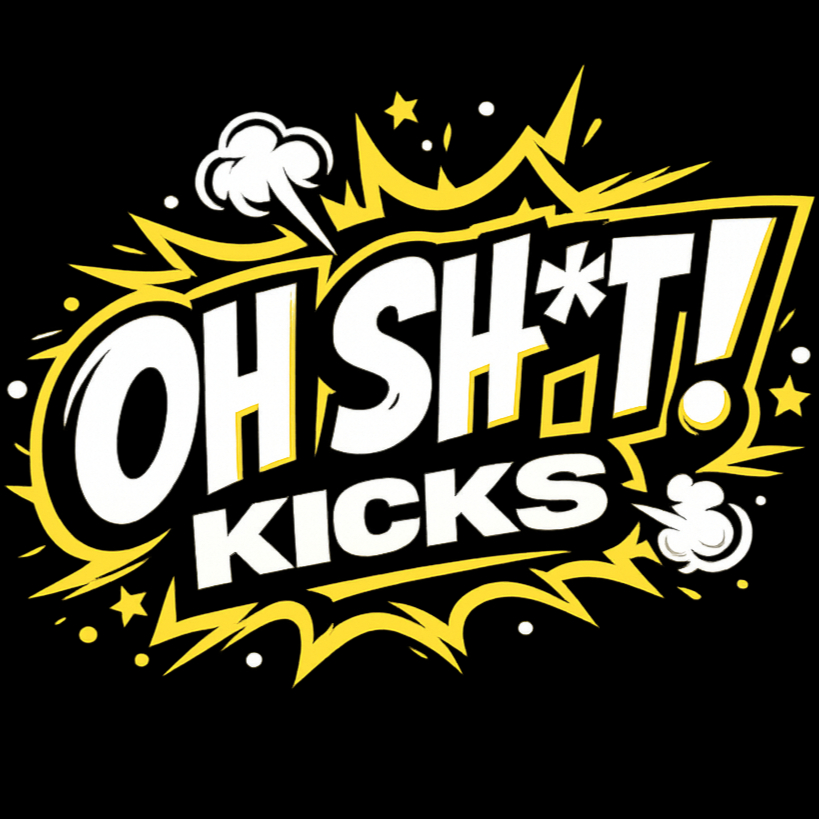 OH SH*T! KICKS